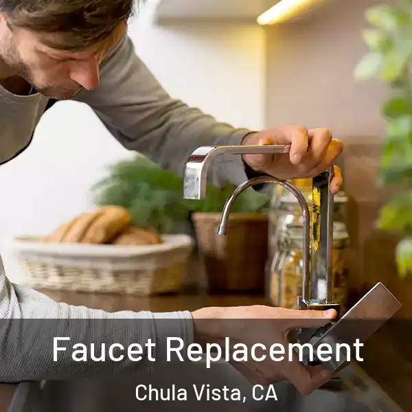  Faucet Replacement Chula Vista, CA
