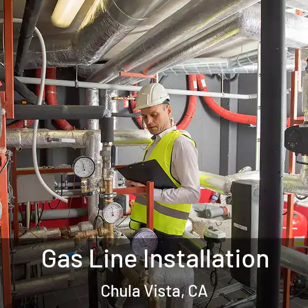  Gas Line Installation Chula Vista, CA
