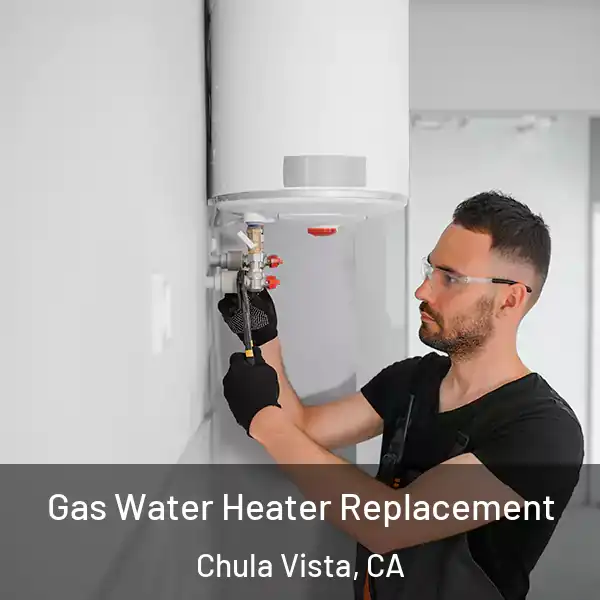  Gas Water Heater Replacement Chula Vista, CA