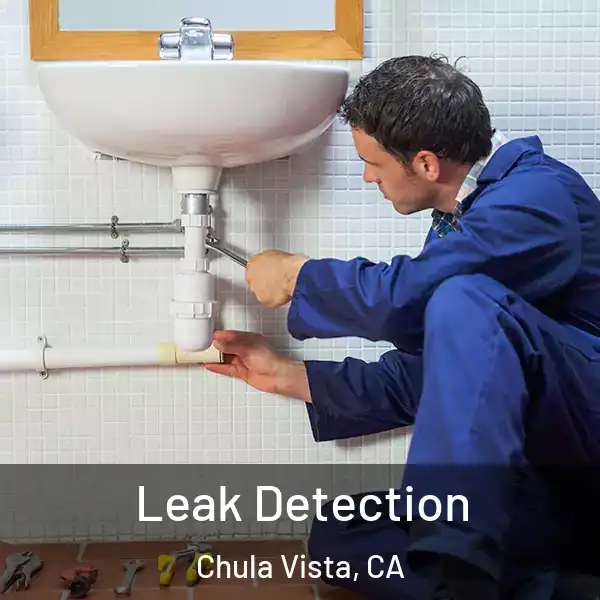  Leak Detection Chula Vista, CA