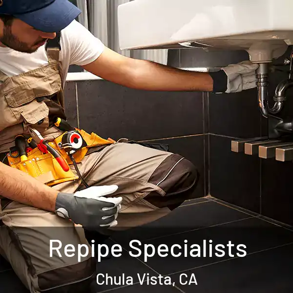  Repipe Specialists Chula Vista, CA