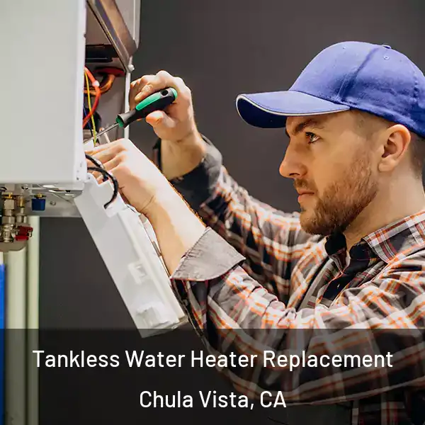  Tankless Water Heater Replacement Chula Vista, CA