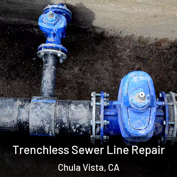  Trenchless Sewer Line Repair Chula Vista, CA