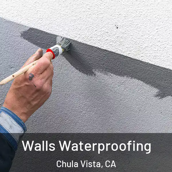 Walls Waterproofing Chula Vista, CA