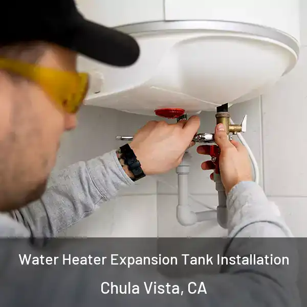  Water Heater Expansion Tank Installation Chula Vista, CA