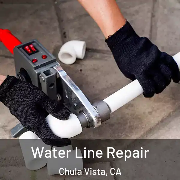  Water Line Repair Chula Vista, CA